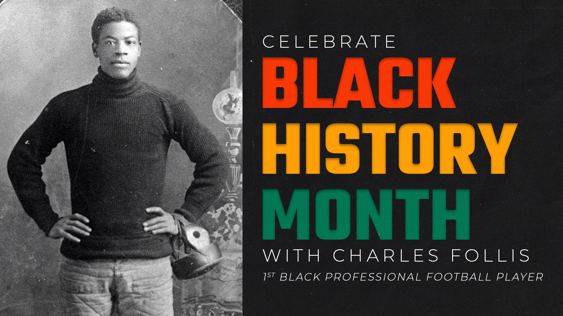 Celebrate Black History Month with Charles Follis, the 1st Black professional football player